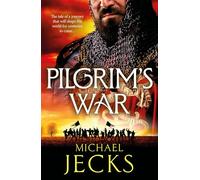 Pilgrim's War: A BRAND NEW wickedly action-packed, historical read by Michael Jecks