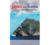 Pilkyu Kim Claims to Territory Between Japan and Korea in Internatio (Tascabile)
