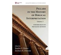 Pillars in the History of Biblical Interpretation, Volume 3 (Copertina rigida)