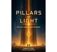 Pillars of Light: The Last Chance for Tomorrow
