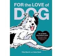 Pilley Bianchi For the Love of Dog (Copertina rigida)