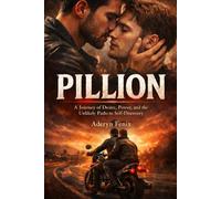 PILLION: A Journey of Desire, Power, and the Unlikely Paths to Self-Discovery