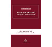 Pillole di cultura. Prontuario per chi ha fretta