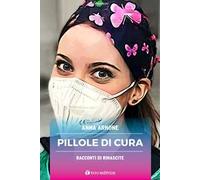 Pillole di cura. Racconti di rinascite