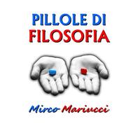 Pillole di filosofia per il risveglio della coscienza