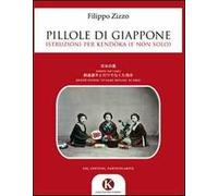 Pillole di Giappone. Istruzioni per kendoka e non solo!