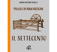Pillole di innovazione. Il Settecento