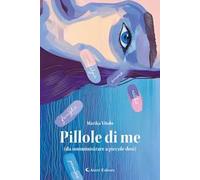 Pillole di me (da somministrare a piccole dosi)