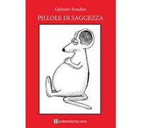 Pillole di saggezza. Ediz. a caratteri grandi