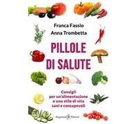 Pillole di salute. Ediz. illustrata