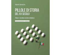 Pillole di storia del XX secolo. Prima e Seconda Guerra Mondiale