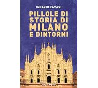 Pillole di storia di Milano e dintorni
