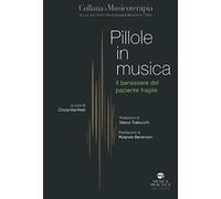 Pillole in musica. Il benessere del paziente fragile