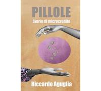 Pillole. Storie di microcredito