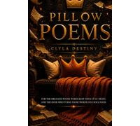 Pillow Poems: Breakfast, Lunch, & Dinner for the Soul