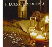 Pieces Of A Dream - Pillow Talk