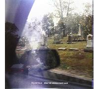 Pillow Talk What We Should Have Said (Vinyl LP)