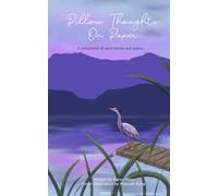 Pillow Thoughts on Paper: A Compilation of Short Stories and Poems