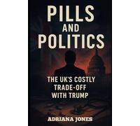 Pills and Politics: The UK's Costly Trade-Off with Trump