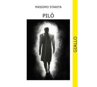 Libri Massimo Starita - Pilo. Ediz. Integrale