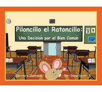 Piloncillo el Ratoncillo: Una Decisión por el Bien Común