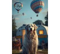 Pilot: Canine Campers Club Journal: A Camping Dog Travel Notebook with Lined Pages for RV Lovers, Hot Air Balloon Gifts, Caravan Trailer Adventures, and Road-Trip Journaling
