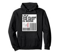 Pilot I Fly The Plane The Rest Is Noise Aviation Felpa con Cappuccio