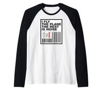 Pilot I Fly The Plane The Rest Is Noise Aviation Maglia con Maniche Raglan