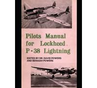 Pilot’s Manual for Lockheed P-38 Lightning: Original World War II Manual