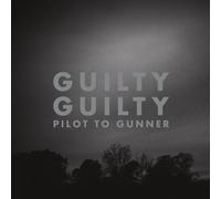 Pilot To Gunner Guilty Guilty (2023 (Vinyl LP)