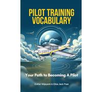 Pilot Training Vocabulary: Your Path To Becoming A Pilot