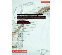 Piloter le raisonnement créatif: Organiser l'innovation avec la méthodologie DKCP