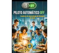 ¡PILOTO AUTOMÁTICO OFF: CUADERNO DE APRENDIZAJE DISCÍPULO DE JESÚS!: DISCIPULADO CRISTIANO