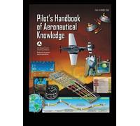 Pilot's Handbook of Aeronautical Knowledge FAA-H-8083-25B (Copertina rigida)