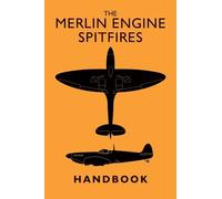 Pilots Notes The Merlin Engine Spitfires Handbook (Copertina rigida)