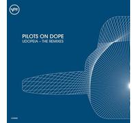 Pilots On Dope - Udopeia - The Remixes