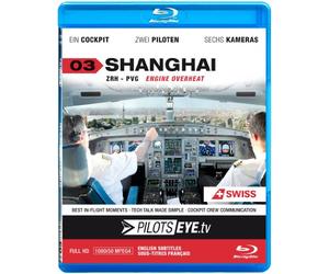 PilotsEYE.tv | SHANGHAI |:| Blu-ray Disc® |:| Cockpitflight SWISS | A340 | Engine Out | Bonus: CrewVisit Expo 2010