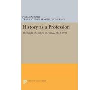 Pim den Boer History as a Profession (Copertina rigida) Princeton Legacy Library