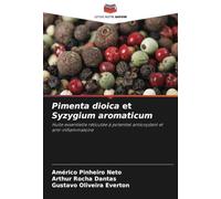 Pimenta dioica et Syzygium aromaticum: Huile essentielle réticulée à potentiel antioxydant et anti-inflammatoire