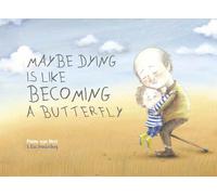 Pimm van Hest Maybe Dying is like Becoming a Butterfly (Copertina rigida)