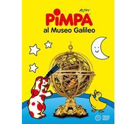 Pimpa al Museo Galileo. Ediz. a colori