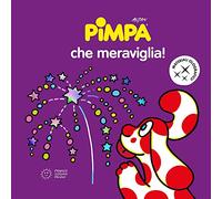 Pimpa che meraviglia! Ediz. a colori