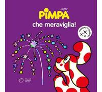 Pimpa che meraviglia! Ediz. a colori