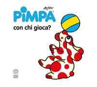 Pimpa con chi gioca? Ediz. illustrata