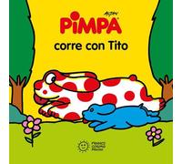 Pimpa corre con Tito. Ediz. a colori
