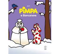 Pimpa e Biancaneve. Ediz. a colori