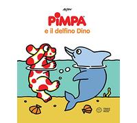 Pimpa e il delfino Dino. Ediz. a colori