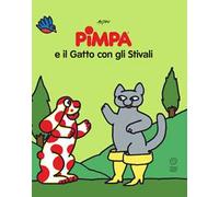 Pimpa e il gatto con gli stivali. Le fiabe di Pimpa. Ediz. illustrata