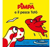 Pimpa e il pesce Totò. Ediz. illustrata