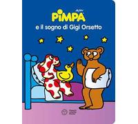 Pimpa e il sogno di Gigi Orsetto – Ediz. a colori – Franco Cosimo Panini